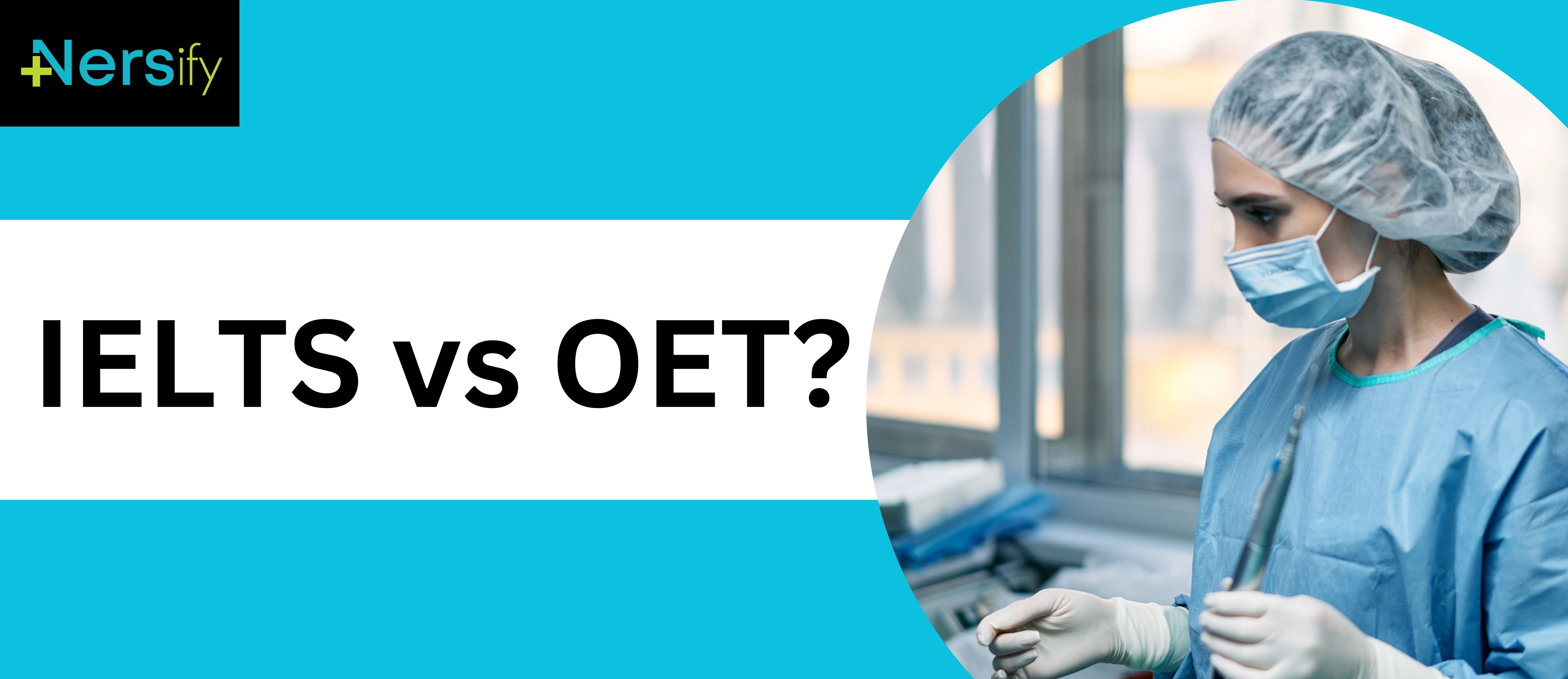 IELTS Vs OET For Nurses